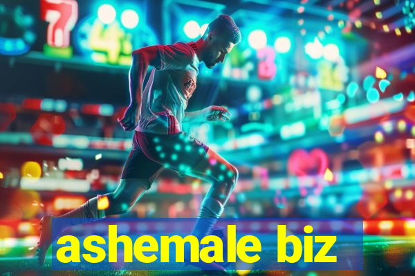 ashemale biz